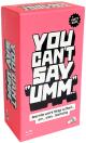 You Can't Say Umm