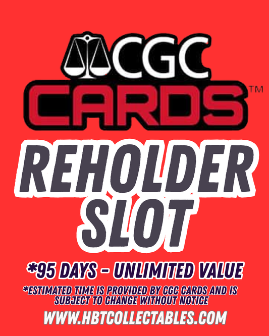 CGC Grading: Reholder Slot - 95 Days (UNLIMITED Value)
