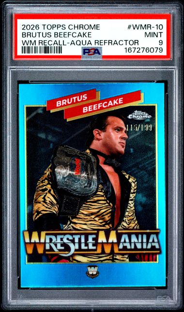 2026 TOPPS CHROME WWE WRESTLEMANIA RECALL #WMR-10 BRUTUS BEEFCAKE WM RECALL-AQUA REFRACTOR [PSA 9]